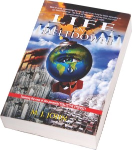 Life On Meltdown, the second book by M J John  in March 2014