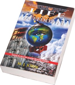 Life On Meltdown, the second book by M J John in March 2014